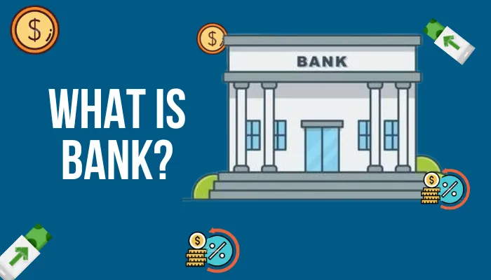 How Banking Works: What is Bank?
