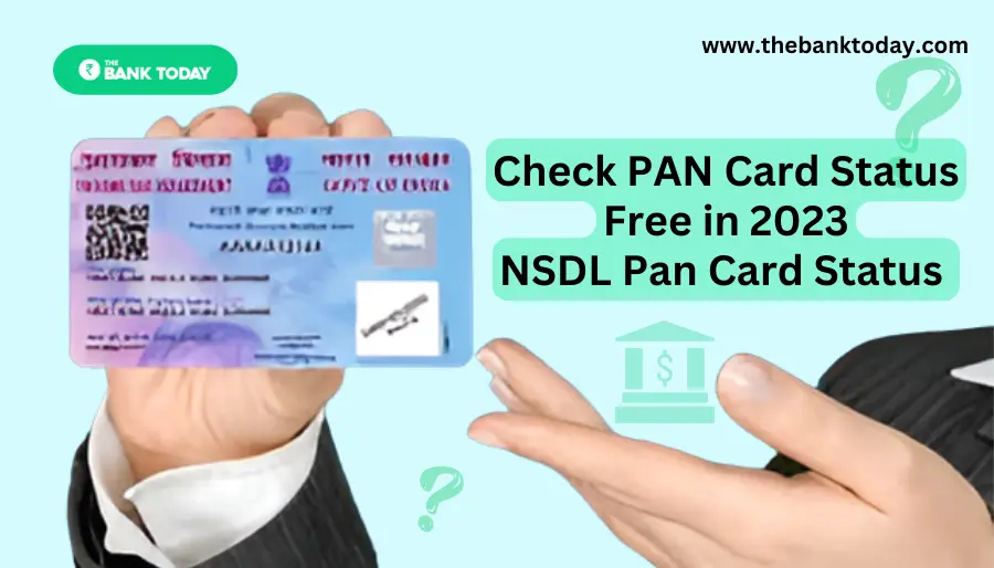 PAN Card Status, NSDL PAN Card Status, Check PAN Card Status