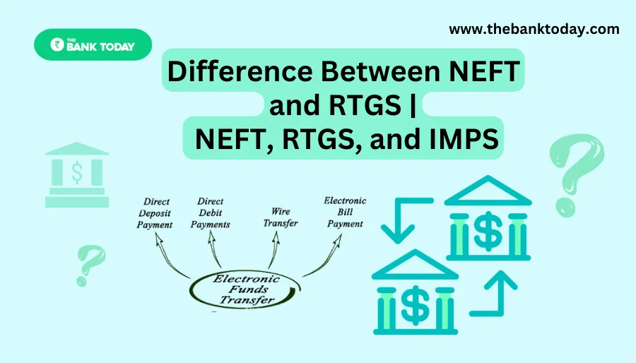 Difference Between Neft And Rtgs Neft Vs Rtgs Limit Money Charges In 2023 Thebanktoday 6870